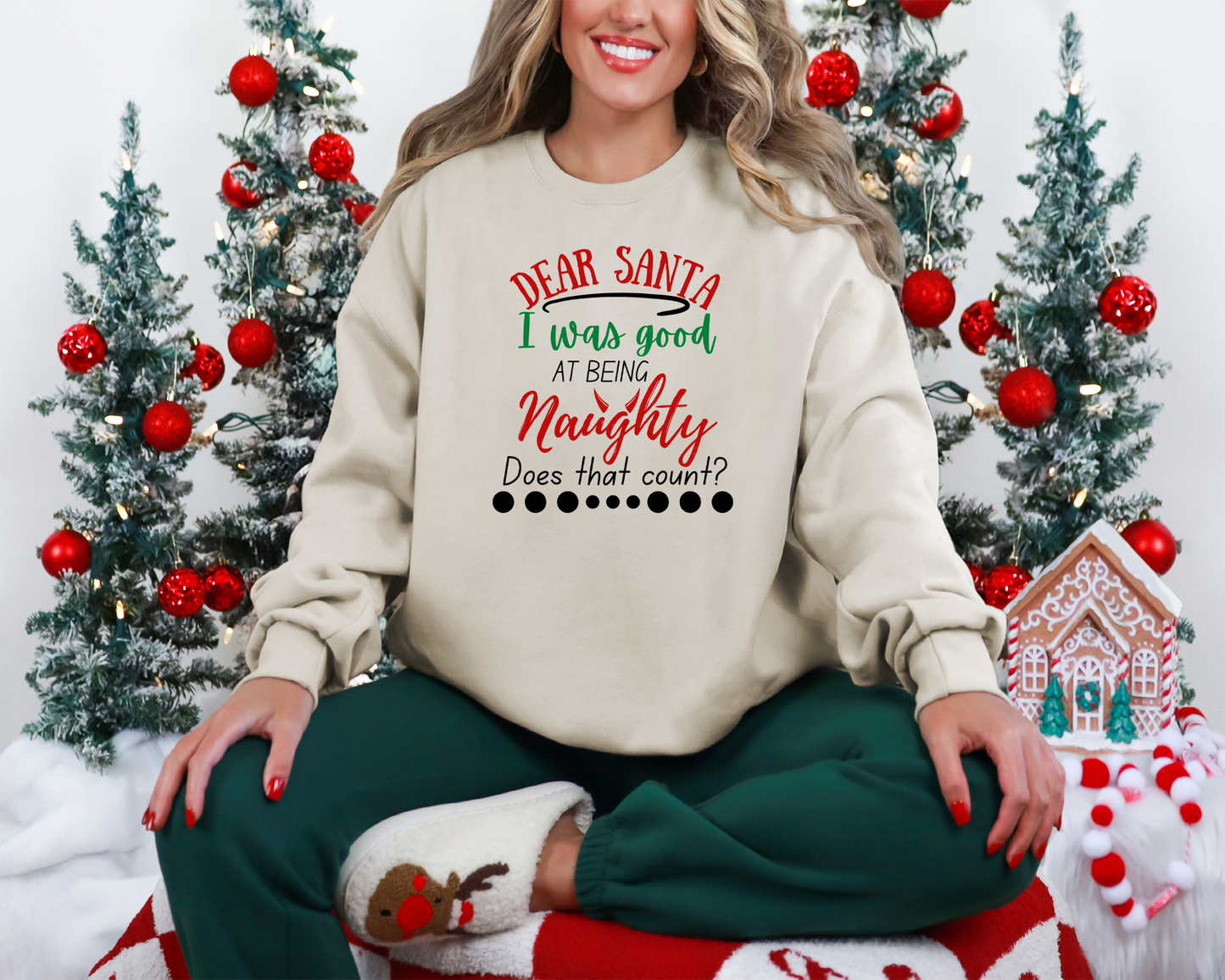 I was good at being naughty Christmas Sweatshirt