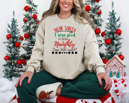 I was good at being naughty Christmas Sweatshirt