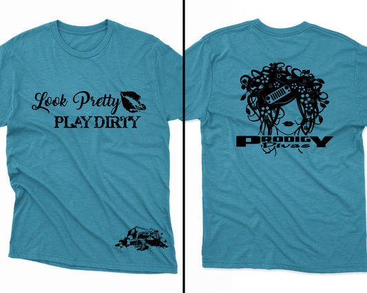 Look Pretty Play Dirty (sizes S, M, L)