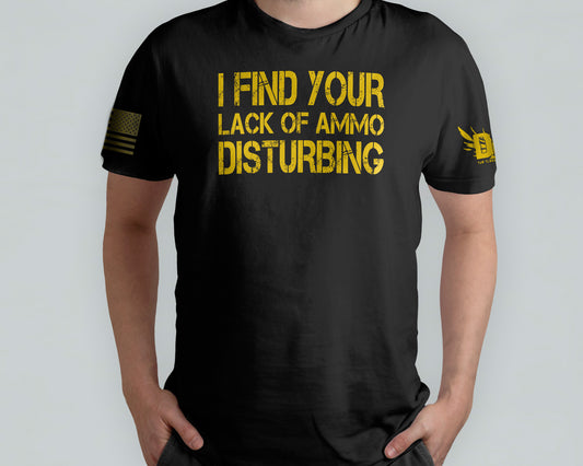 I Find Your Lack of Ammo Disturbing